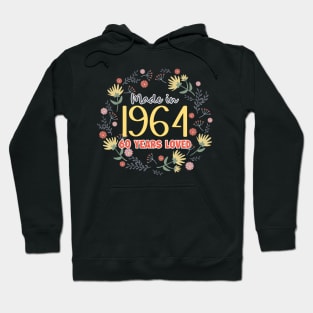 Made In 1964 60 year Loved 60th Birthday Floral B-day Gift For Women Hoodie